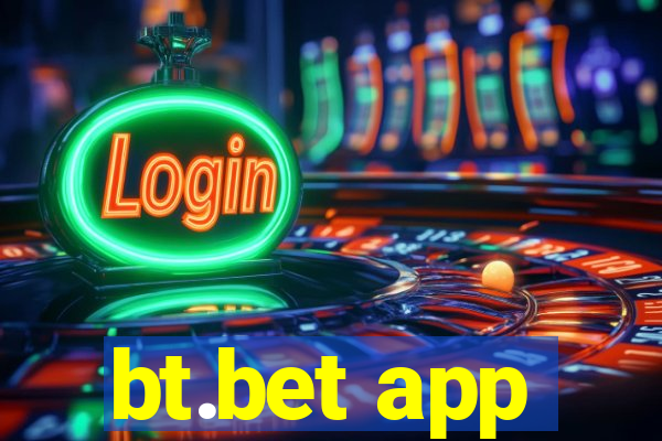 bt.bet app